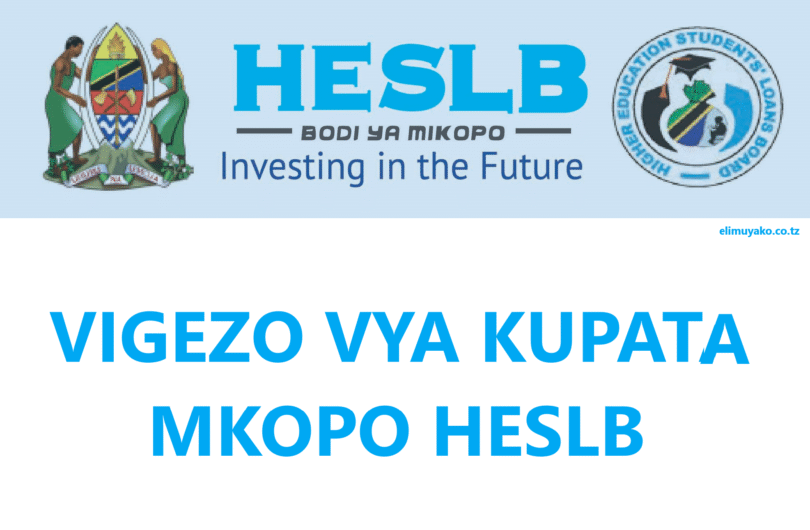 Vigezo Na Sifa Za Kupata Mkopo Wa Elimu Ya Juu 2025/2026